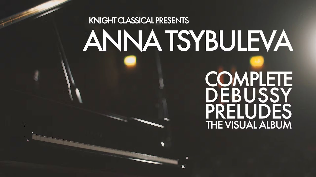 Complete Debussy Préludes: The Visual Album • Introduction from Anna Tsybuleva (Trailer 1)