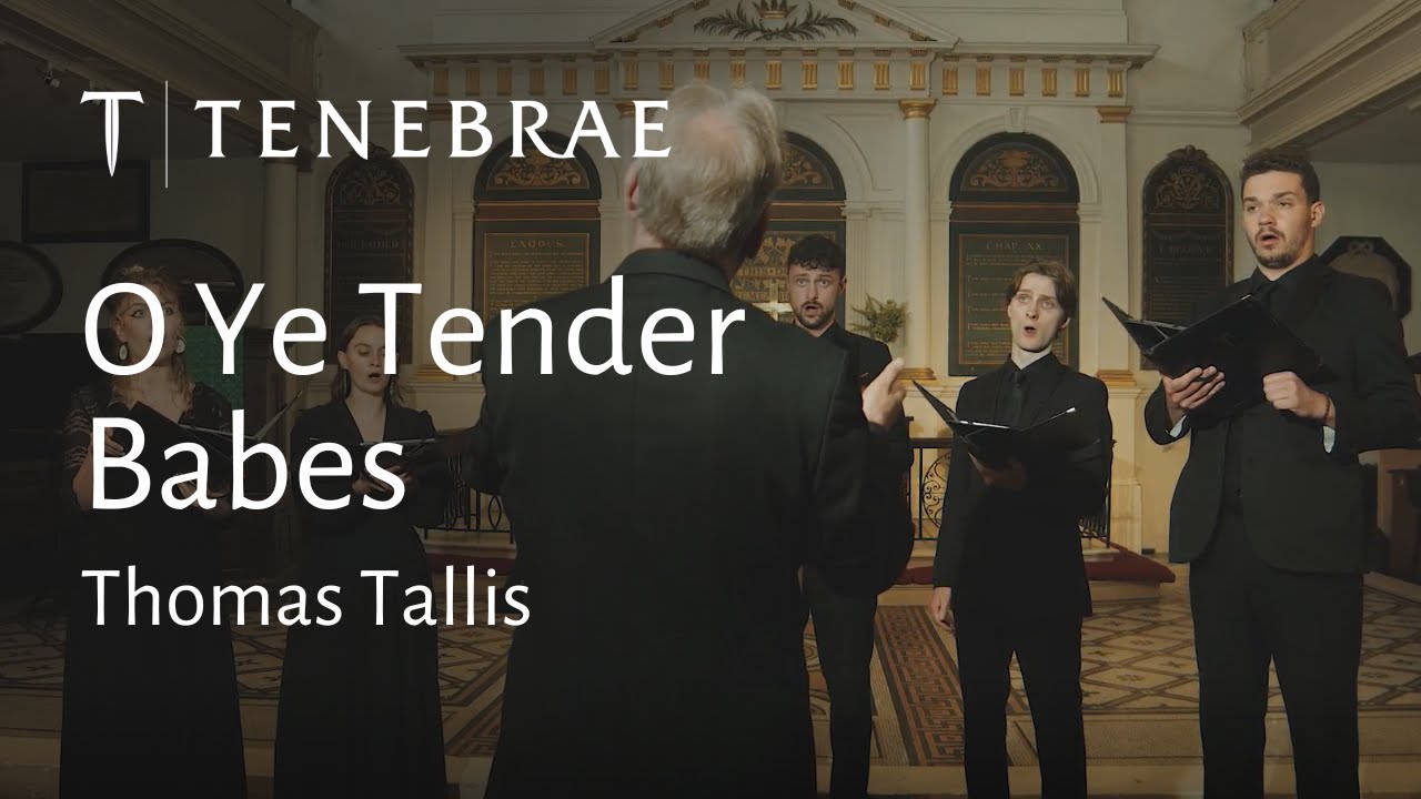 O Ye Tender Babes - Tallis